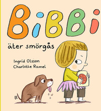 Bibbi äter smörgås (bok, board book)