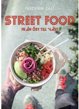 Street food : från öst till väst (inbunden)