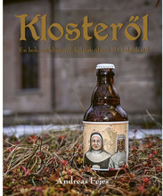 Klosteröl : en bok om klosteröl, belgisk öl och öl i belgisk stil (inbunden)
