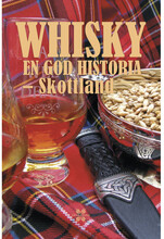 Whisky: en god historia - Skottland (inbunden)