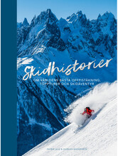 Skidhistorier : om världens bästa offpistskidåkning, toppturer & skidäventyr (bok, halvklotband)