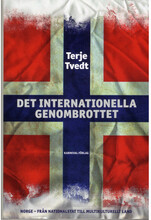 Det internationella genombrottet : Norge från nationalstat till multikultir (inbunden)