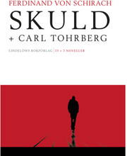 Skuld ; Carl Tohrberg (inbunden)