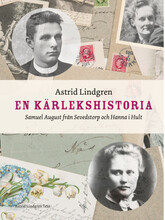 En kärlekshistoria : Samuel August från Sevedstorp och Hanna i Hult (bok, danskt band)