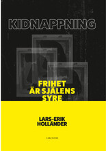 Kidnappning : frihet är själens syre (inbunden)