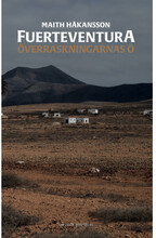 Fuerteventura inifrån : överraskningarnas ö (bok, danskt band)