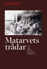 Matarvets trådar : från antik fisksås till svenskt fredagsmys (inbunden)