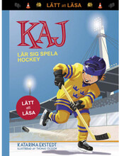 Kaj lär sig spela hockey (lätt att läsa) (inbunden)