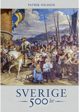 Sverige 500 år (inbunden)