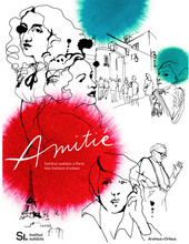 Amitié : Svenska Institutet i Paris - en kärlekshistoria (inbunden)