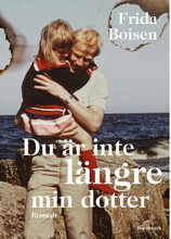 Du är inte längre min dotter (inbunden)