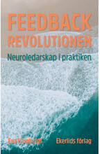 Feedbackrevolutionen : neuroledarskap i praktiken (bok, danskt band)