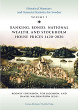 Banking, bonds, national wealth, and Stockholm house prices, 1420-2020 (inbunden, eng)