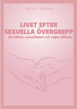 Livet efter sexuella övergrepp : om hälsan, sexualiteten och vägen tillbaka (bok, danskt band)