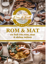 Rom & Mat : En bok om rom, mat & sköna möten (inbunden)