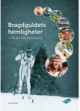 Bragdguldets hemligheter : 90 års idrottshistoria (inbunden)