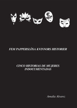 Fem Papperslösa Kvinnors Historier = Cinco Historias De Mujeres Indocumentadas (häftad, spa)