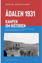 Ådalen 1931 : kampen om historien (bok, danskt band)
