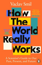 How the World Really Works - A Scientist's Guide to Our Past, Present and F (pocket, eng)