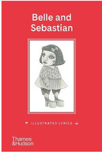 Belle and Sebastian: Illustrated Lyrics (inbunden, eng)