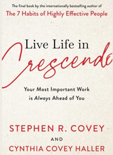 Live Life in Crescendo - Your Most Important Work is Always Ahead of You (häftad, eng)