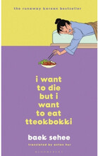 I Want to Die but I Want to Eat Tteokbokki (inbunden, eng)
