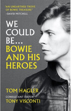 We Could Be - Bowie and his Heroes (pocket, eng)