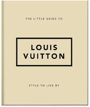 The Little Guide to Louis Vuitton (inbunden, eng)