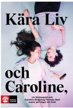Kära Liv och Caroline : Liv Strömquist och Caroline Ringskog Ferrada-Noli svarar på frågor om livet (bok, flexband)