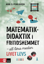 Matematikdidaktik i fritidshemmet : att lära medan livet levs (bok, danskt band)