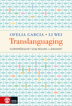 Translanguaging : flerspråkighet som resurs i lärandet (bok, danskt band)