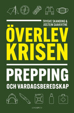 Överlev krisen : prepping och vardagsberedskap (pocket)