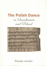 The Polish dance in Scandinavia and Poland : ethnomusicological studies (häftad)