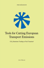 Tools for Cutting European Transport Emissions : CO2 emissions trading or fuel taxation? (häftad)