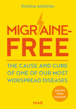 Migraine-free : the cause and cure of one of our most widespread diseases (häftad, eng)