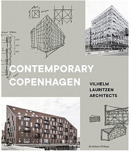 Contemporary Copenhagen : Vilhelm Lauritzen Architects (inbunden, eng)