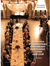 Kungliga Humanistiska Vetenskapssamfundet i Lund 1918-2018. : en historik (bok, kartonnage)