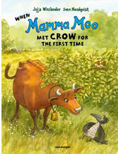 When Mamma Moo met Crow for the first time (inbunden, eng)