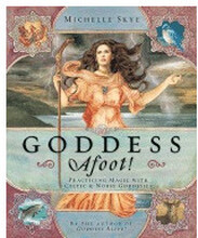 Goddess afoot! - practicing magic with celtic and norse goddesses (häftad, eng)