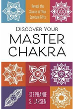 Discover your master chakra - reveal the source of your spiritual gifts (häftad, eng)