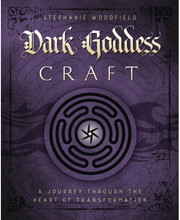 Dark goddess craft - a journey through the heart of transformation (häftad, eng)