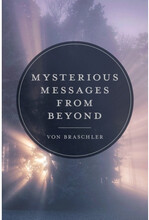 Mysterious Messages From Beyond (inbunden, eng)