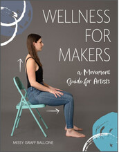 Wellness For Makers : A Movement Guide for Artists (inbunden, eng)