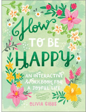 How To Be Happy (inbunden, eng)