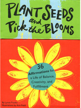 Plant Seeds And Pick The Blooms: 36 Affirmations For A Life (häftad, eng)