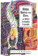 Hildur, Queen Of The Elves: Icelandic Folk Tales (häftad, eng)