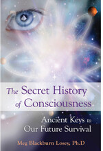 The Secret History of Consciousness: Ancient Keys to Our Future Survival (häftad, eng)