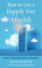 How to Live a Happily Ever Afterlife (häftad, eng)