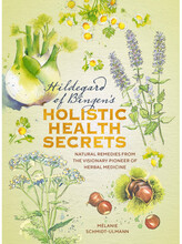 Hildegarde of Bingen's Holistic Health Secrets: Natural Remedies from the Visionary Pioneer of Herbal Medicine (bok, kartonnage, eng)