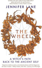 The Wheel: A Witch's Path Back to the Ancient Self (häftad, eng)